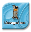 Usinage à Sec